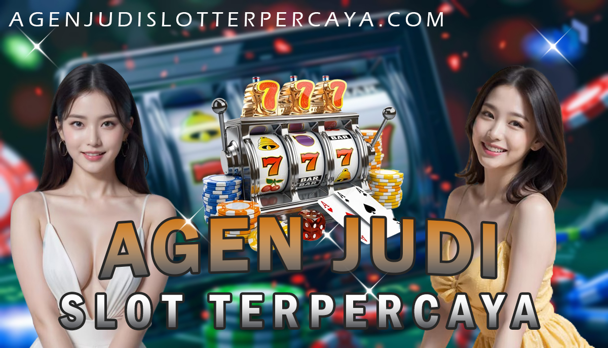 Agen Judi Slot Terpercaya